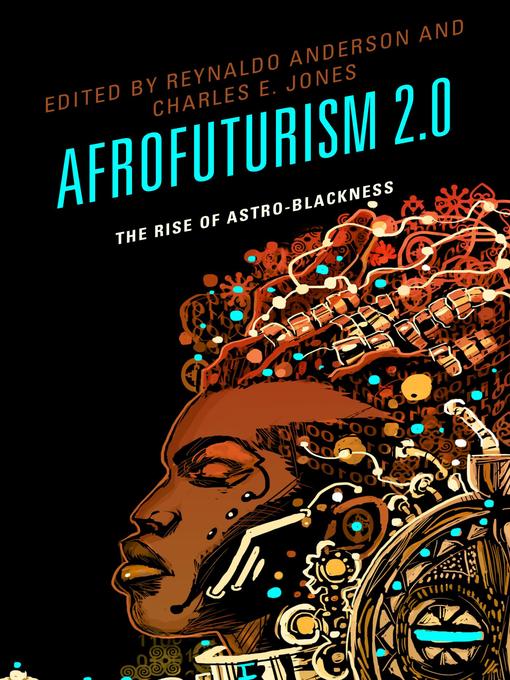 Title details for Afrofuturism 2.0 by Reynaldo Anderson - Available